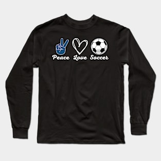 Peace Love Soccer Long Sleeve T-Shirt